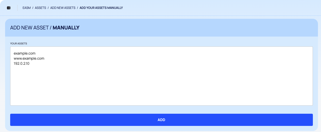 The ADD NEW ASSET / MANUALLY form with two domain names and an IP address, one per line, in the YOUR ASSETS field and the ADD button.